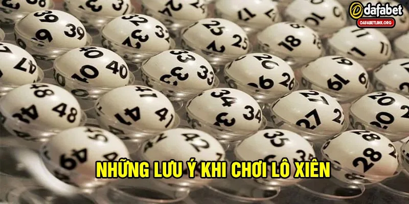 Những lưu ý khi tham gia chơi lô xiên