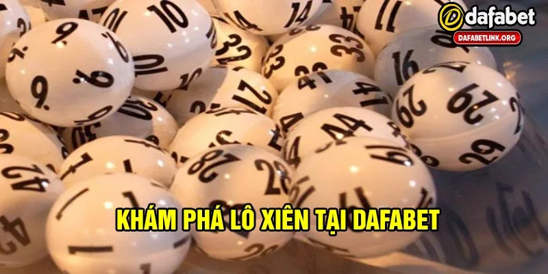 Giới thiệu sảnh lô xiên tại dafabet