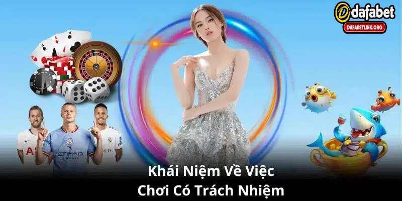 Khái niệm về việc chơi có trách nhiệm