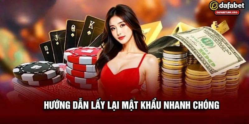 Hướng dẫn lấy lại mật khẩu nhanh chóng