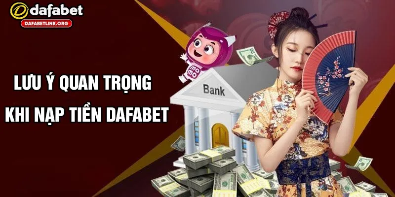 Lưu ý khi nạp tiền
