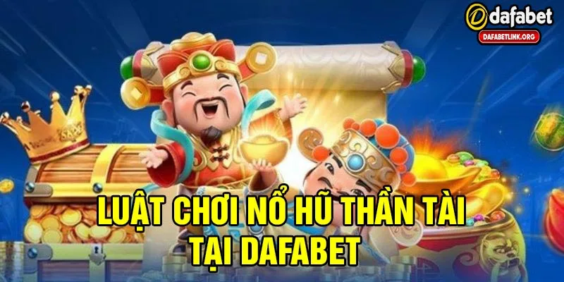 Hướng dẫn chơi nổ hũ thần tài