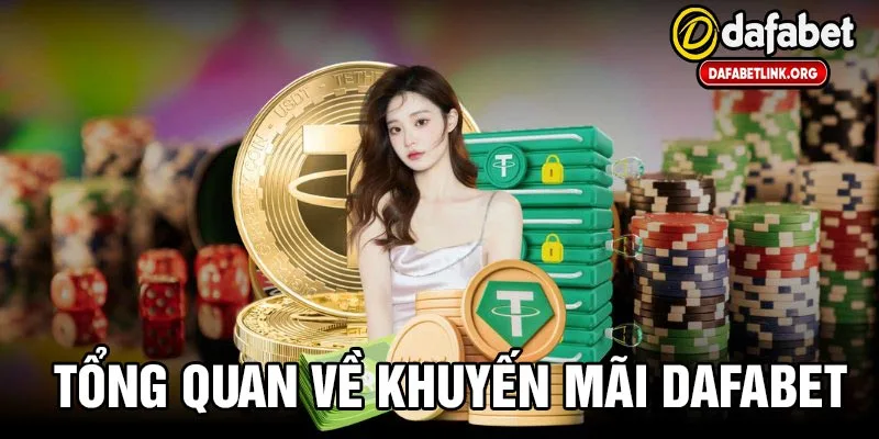 Tổng quan về khuyến mãi tại dafabet