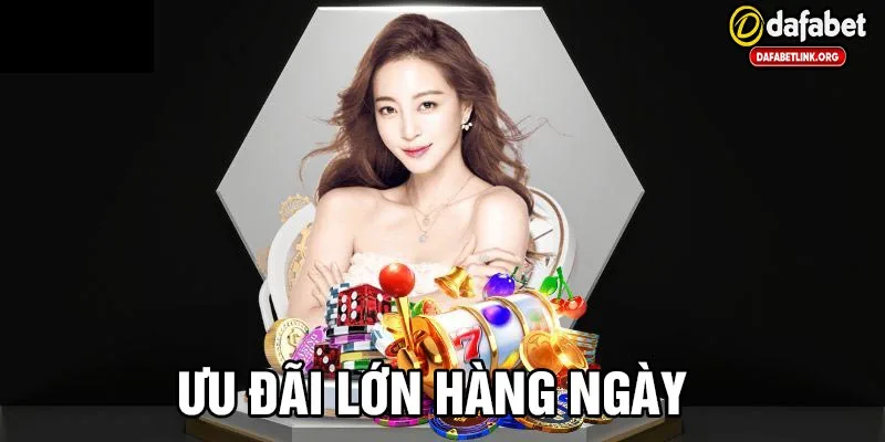 Ưu đãi lớn mỗi ngày